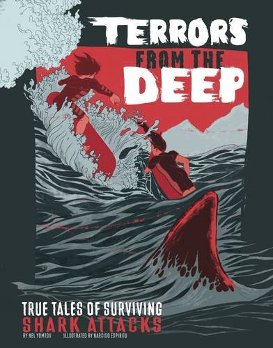 Imagen de archivo de Terrors from the Deep: True Stories of Surviving Shark Attacks (True Stories of Survival) a la venta por WorldofBooks