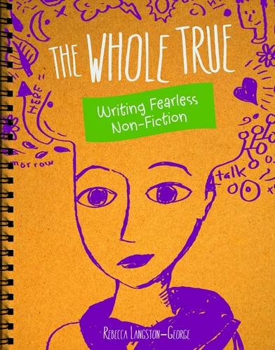 9781474706278: The Whole Truth: Writing Fearless Non-fiction (Writer's Notebook)
