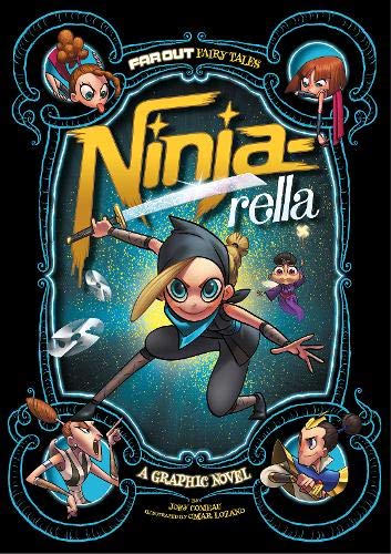 9781474710251: Ninja-rella: A Graphic Novel (Far Out Fairy Tales)