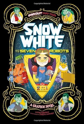 Beispielbild fr Snow White and the Seven Robots: A Graphic Novel (Far Out Fairy Tales) zum Verkauf von WorldofBooks