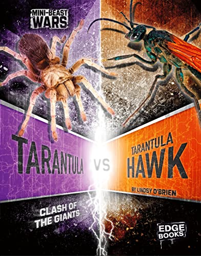Stock image for Tarantula vs Tarantula Hawk: Clash of the Giants (Edge Books: Mini-beast Wars) (Bug Wars) for sale by AwesomeBooks