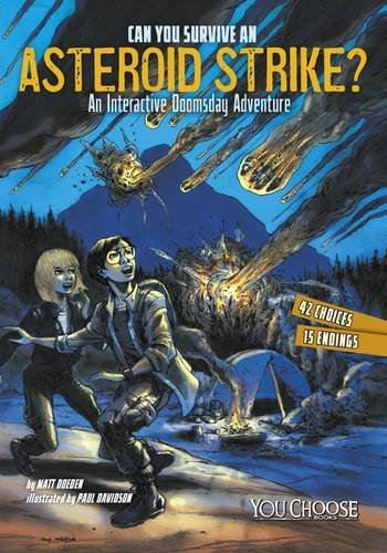 Beispielbild fr Can You Survive an Asteroid Strike?: An Interactive Doomsday Adventure (You Choose: Doomsday) zum Verkauf von AwesomeBooks