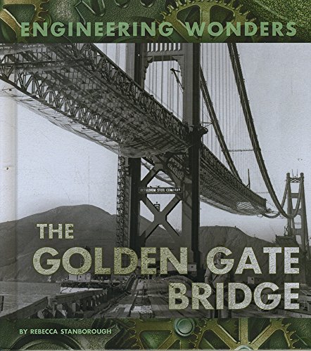 Stock image for The Golden Gate Bridge (Engineering Wonders) for sale by WorldofBooks