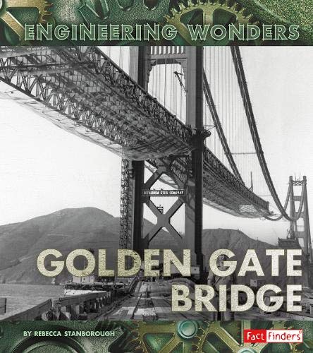 Stock image for The Golden Gate Bridge (Fact Finders: Engineering Wonders) for sale by Pearlydewdrops