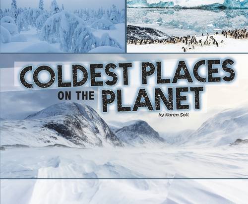 Beispielbild fr Coldest Places on the Planet (Extreme Earth) zum Verkauf von medimops