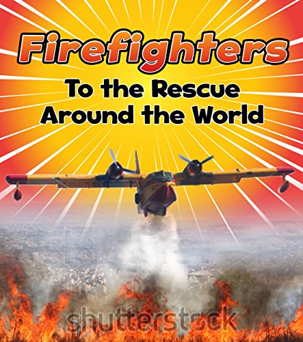 Beispielbild fr Firefighters To The Rescue Around World zum Verkauf von Phatpocket Limited