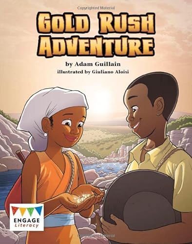 Stock image for Gold Rush Adventure (Engage Literacy: Engage Literacy Lime) for sale by WorldofBooks