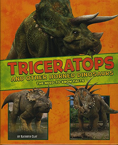 Beispielbild fr Triceratops and Other Horned Dinosaurs: The Need-to-Know Facts (Dinosaur Fact Dig) zum Verkauf von WorldofBooks