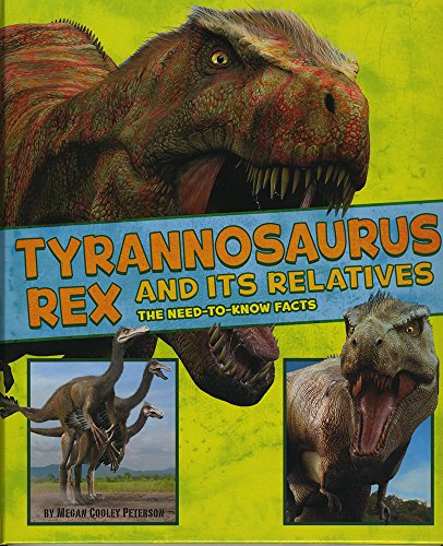 Beispielbild fr Tyrannosaurus Rex and Its Relatives: The Need-to-Know Facts (Dinosaur Fact Dig) zum Verkauf von WorldofBooks