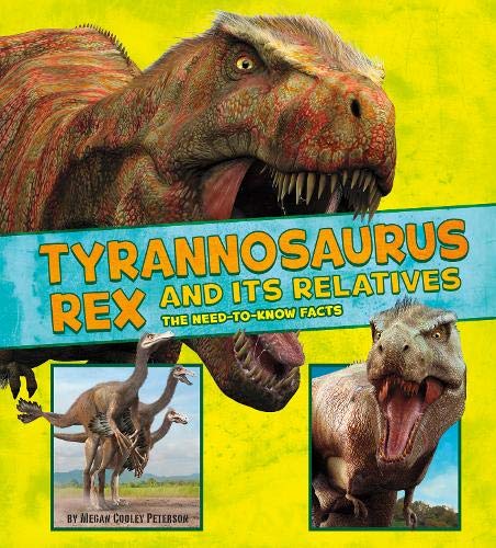 Beispielbild fr Dinosaur Fact Dig: Tyrannosaurus Rex and Its Relatives: The Need-to-Know Facts zum Verkauf von WorldofBooks