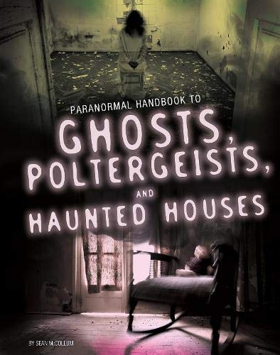 Beispielbild fr Handbook to Ghosts, Poltergeists, and Haunted Houses (Edge Books: Paranormal Handbooks) zum Verkauf von WorldofBooks
