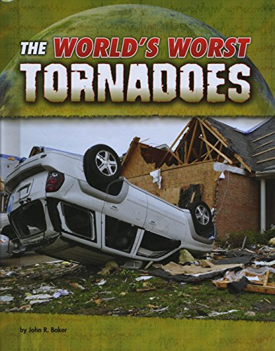 Imagen de archivo de The World's Worst Tornadoes (Blazers: World's Worst Natural Disasters) a la venta por WorldofBooks