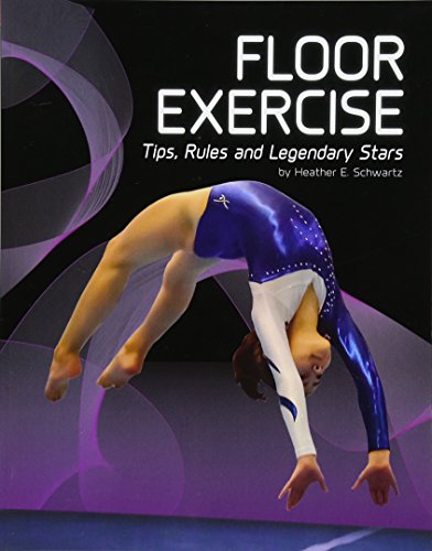 9781474726368: Gymnastics: Floor Exercise: Tips, Rules, and Legendary Stars