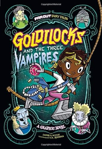 9781474728041: Goldilocks and the Three Vampires: A Graphic Novel (Far out Fairy Tales: Far out Fairy Tales)