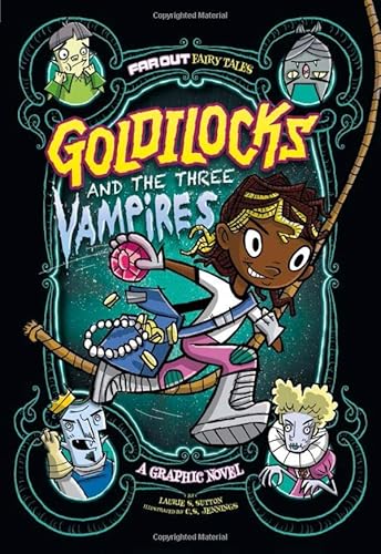 9781474728041: Goldilocks and the Three Vampires: A Graphic Novel (Far out Fairy Tales: Far out Fairy Tales)