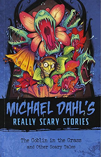 Beispielbild fr The Goblin in the Grass: And Other Scary Tales (Michael Dahl's Really Scary Stories) zum Verkauf von WorldofBooks