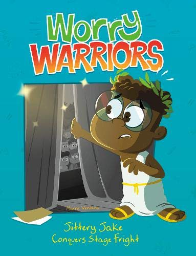 Beispielbild fr Jittery Jake Conquers Stage Fright (Worry Warriors: Worry Warriors) zum Verkauf von WorldofBooks