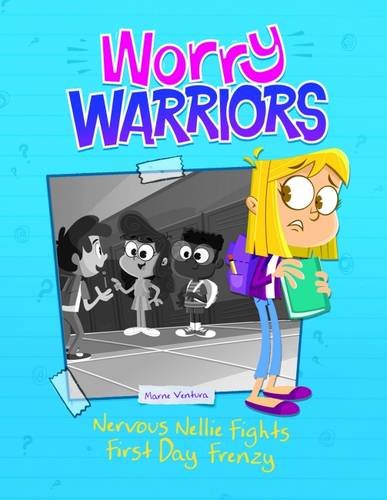 Beispielbild fr Nervous Nellie Fights First-Day Frenzy (Worry Warriors: Worry Warriors) zum Verkauf von WorldofBooks