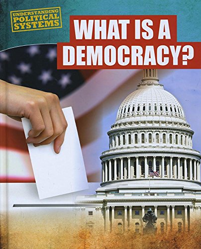 Imagen de archivo de Understanding Political Systems: What Is a Democracy? a la venta por AwesomeBooks