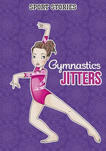 Beispielbild fr Gymnastic Jitters (Sport Stories) zum Verkauf von AwesomeBooks