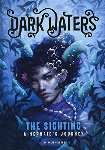 Imagen de archivo de Dark Waters: The Sighting: A Mermaid's Journey a la venta por WorldofBooks