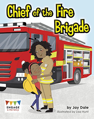 Stock image for Chief of the Fire Brigade (Engage Literacy: Engage Literacy Gold) for sale by WorldofBooks