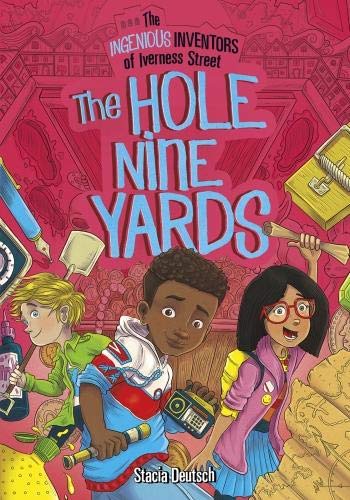 Beispielbild fr The Ingenious Inventors of Iverness Street: The Hole Nine Yards zum Verkauf von WorldofBooks