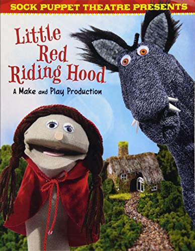 Beispielbild fr Sock Puppet Theatre: Sock Puppet Theatre Presents Little Red Riding Hood: A Make & Play Production zum Verkauf von WorldofBooks