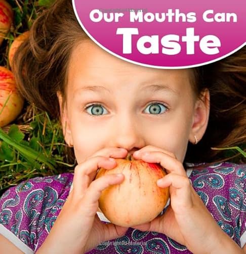 Stock image for Our Amazing Senses: Our Mouths Can Taste for sale by Pearlydewdrops