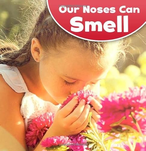 Stock image for Our Noses Can Smell (Little Pebble: Our Amazing Senses) for sale by Pearlydewdrops