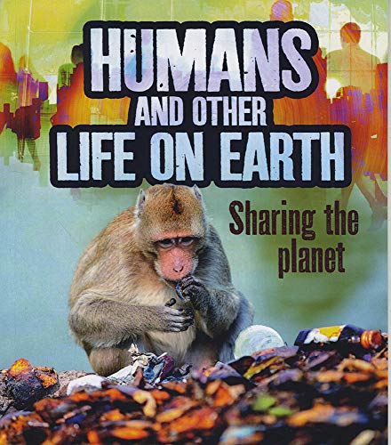 Imagen de archivo de Humans and Our Planet: Humans and Other Life on Earth: Sharing the Planet a la venta por WorldofBooks