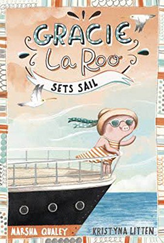 Stock image for Gracie LaRoo: Gracie LaRoo Sets Sail for sale by AwesomeBooks