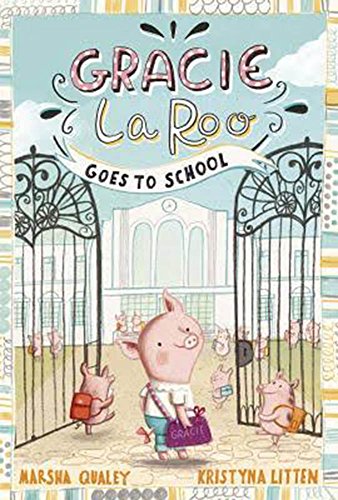 Imagen de archivo de Gracie LaRoo Goes to School a la venta por WorldofBooks