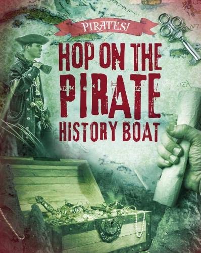 Beispielbild fr Hop on the Pirate History Boat (Read Me!: Pirates!) zum Verkauf von Reuseabook