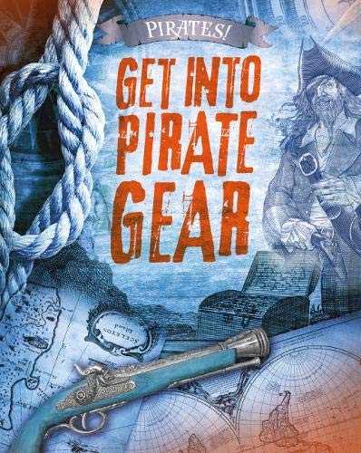 Beispielbild fr Get into Pirate Gear (Read Me!: Pirates!) zum Verkauf von Reuseabook