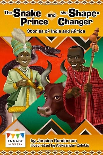 Imagen de archivo de The Snake Prince and the Shape-Changer: Stories of India and Africa (Engage Literacy: Engage Literacy Brown) a la venta por Chiron Media