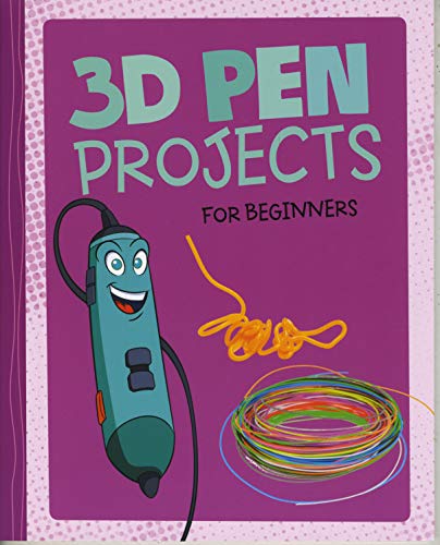 9781474751926: Hands-On Projects for Beginners: 3D Pen Projects for Beginners
