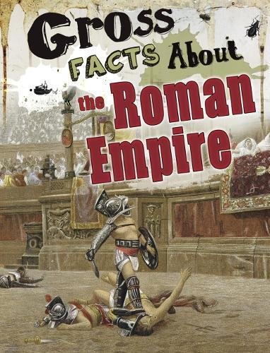 Beispielbild fr Gross History: Gross Facts About the Roman Empire zum Verkauf von WorldofBooks
