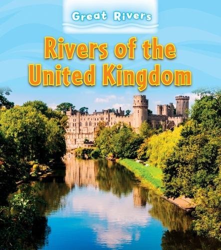 Stock image for Exploring Great Rivers: Rivers of the United Kingdom for sale by Bahamut Media