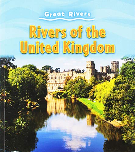 Stock image for Rivers of the United Kingdom (Young Explorer: Exploring Great Rivers) for sale by MusicMagpie