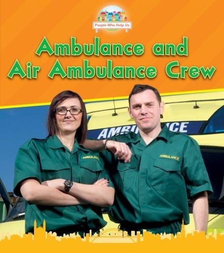 Stock image for People Who Help Us: Ambulance and Air Ambulance Crew for sale by Bahamut Media