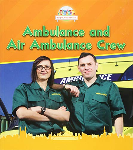 Beispielbild fr Ambulance and Air Ambulance Crew (Read and Learn: People Who Help Us) zum Verkauf von AwesomeBooks