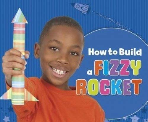 Stock image for How to Build A Fizzy Rocket for sale by MusicMagpie