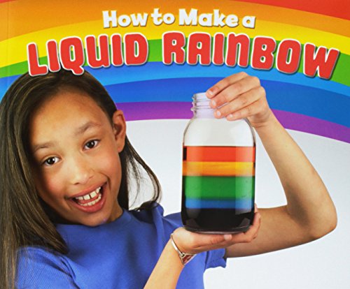 Stock image for Hands-On Science Fun: How to Make a Liquid Rainbow for sale by WorldofBooks