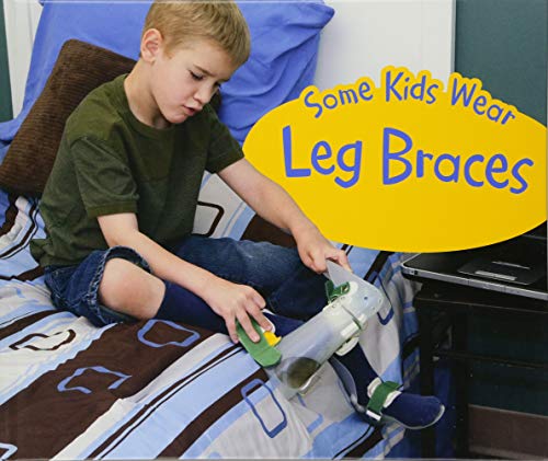 9781474756907: Some Kids Wear Leg Braces (Understanding Differences)