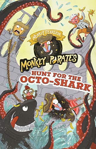 Stock image for Nearly Fearless Monkey Pirates: Hunt for the Octo-Shark for sale by AwesomeBooks