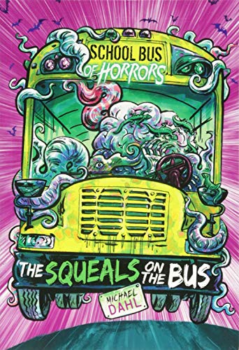 Imagen de archivo de School Bus of Horrors: The Squeals on the Bus a la venta por WorldofBooks