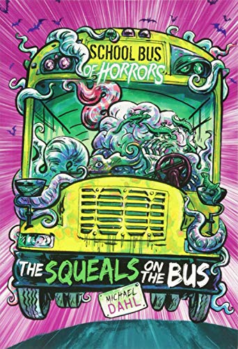 Stock image for School Bus of Horrors: The Squeals on the Bus for sale by WorldofBooks