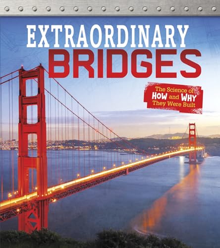9781474762687: Exceptional Engineering: Extraordinary Bridges: The Science of How and Why They Were Built