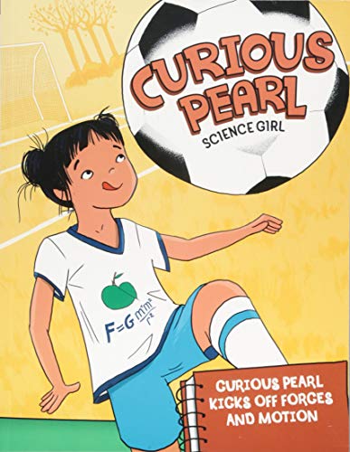 Imagen de archivo de Curious Pearl, Science Girl: Curious PearlKicks Off Forces and Motion a la venta por WorldofBooks